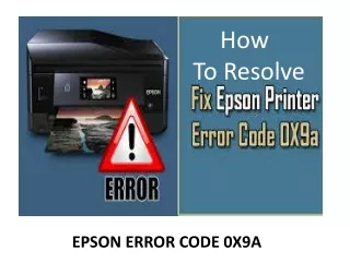 How to Resolve Epson Printer Error Code 0X9A