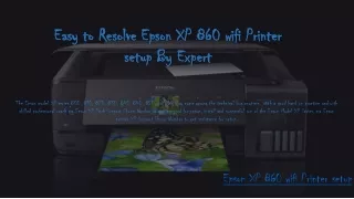 Easy to Resolve Epson XP 860 wifi Printer setup By Expert