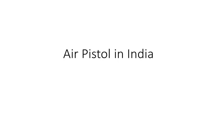 air pistol in india
