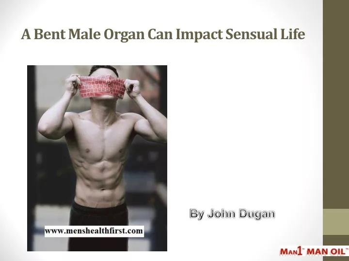 a bent male organ can impact sensual life