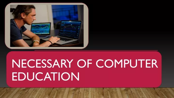 necessary of computer education