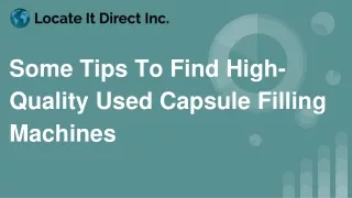Some Tips To Find High-Quality Used Capsule Filling Machines