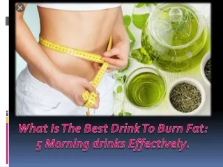 Top 4 morning drinks to weight loss