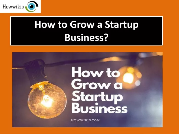 how to grow a startup business