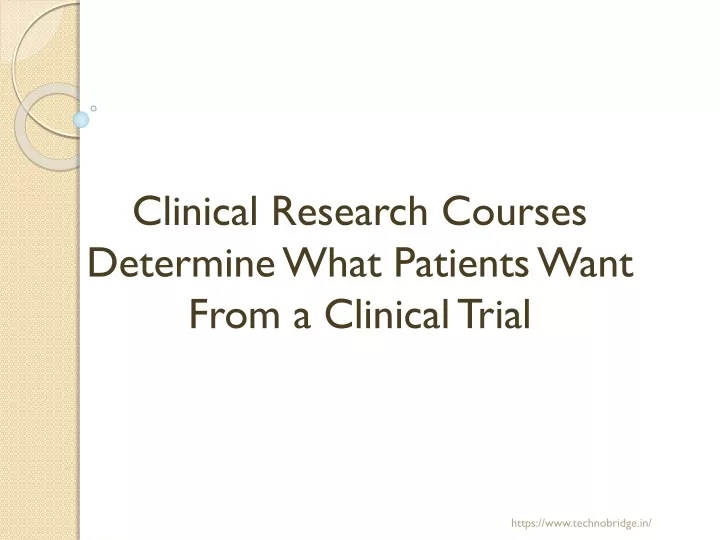 clinical research courses determine what patients want from a clinical trial