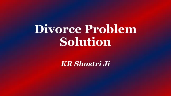 divorce problem solution