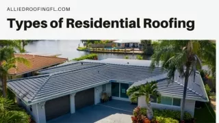 Types of Residential Roofing : Allied Roofing