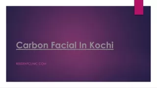 Carbon facials in Kochi