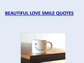 Cute Love Smile Quotes for Friends and Lovers