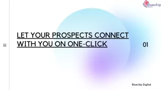 Let your Prospects Connect with you On One-Click