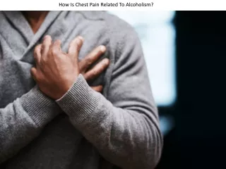 How Is Chest Pain Related To Alcoholism?