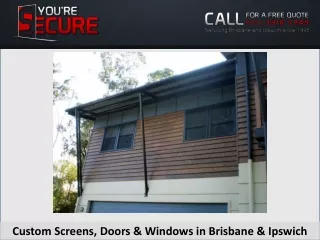 custom screens doors windows in brisbane ipswich