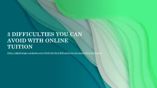 3 difficulties you can avoid with online tuition