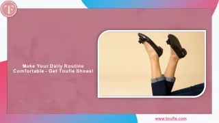make your daily routine comfortable get toufie