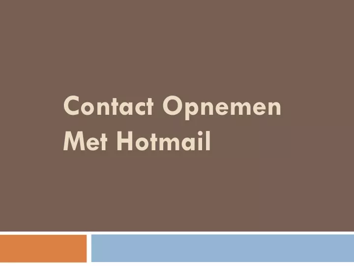 contact opnemen met hotmail
