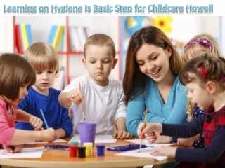 Learning on Hygiene Is Basic Step for Childcare Howell