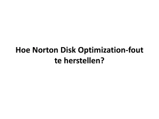 hoe norton disk optimization fout te herstellen