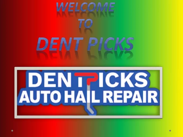 welcome to dent picks