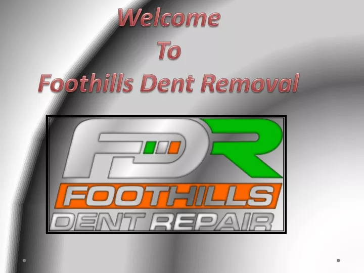 welcome to foothills dent removal