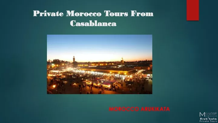 private morocco tours from casablanca
