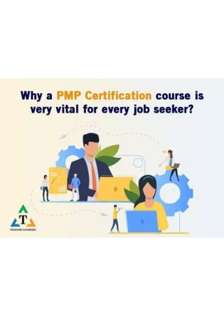 Why A PMP Certification Course Is Very Vital For Every Job Seeker