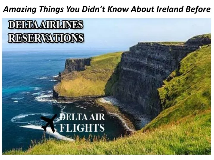 amazing things you didn t know about ireland before