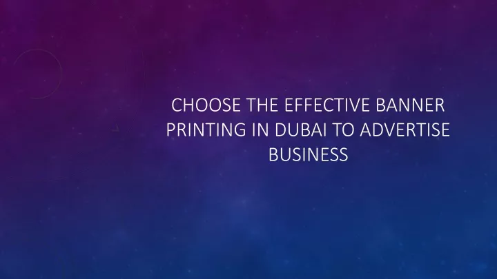 choose the effective banner printing in dubai to advertise business