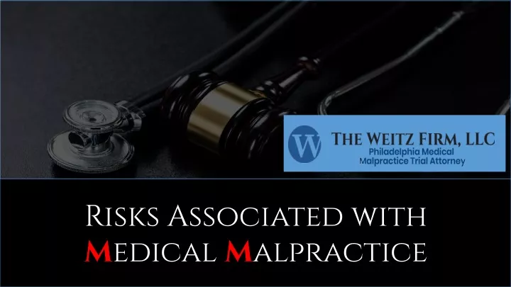 risks associated with m edical m alpractice