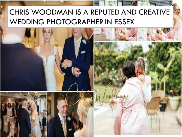 chris woodman is a reputed and creative wedding