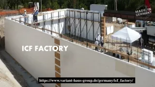 ICF factory