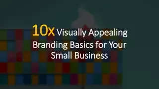 10x visually appealing branding basics for your small business