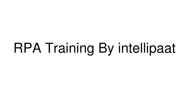 rpa training by intellipaat