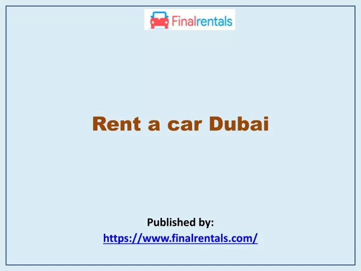 rent a car dubai published by https www finalrentals com