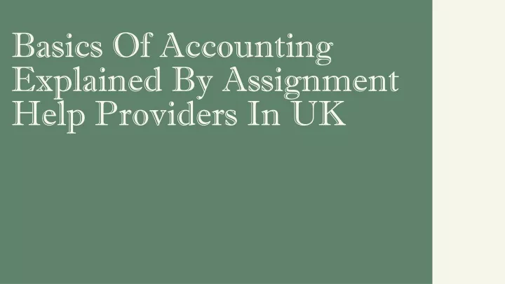 basics of accounting explained by assignment help