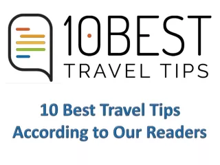 10 Best Travel Tips According to Our Readers
