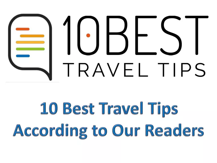 10 best travel tips according to our readers