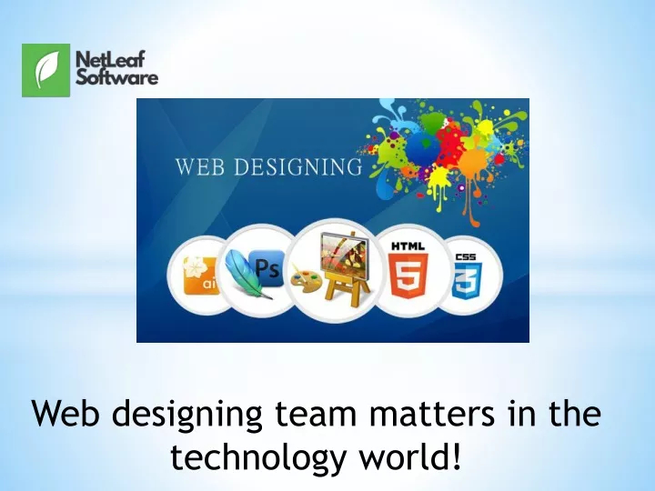 web designing team matters in the technology world