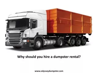 Why should you hire a dumpster rental?
