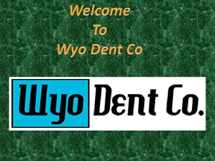 welcome to wyo dent co