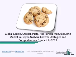 Global Cookie, Cracker, Pasta, And Tortilla Manufacturing Market Size Estimated  To Observe Significant Growth By 2022