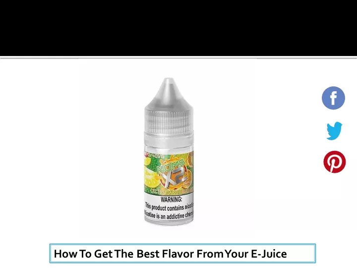 how to get the best flavor from your e juice