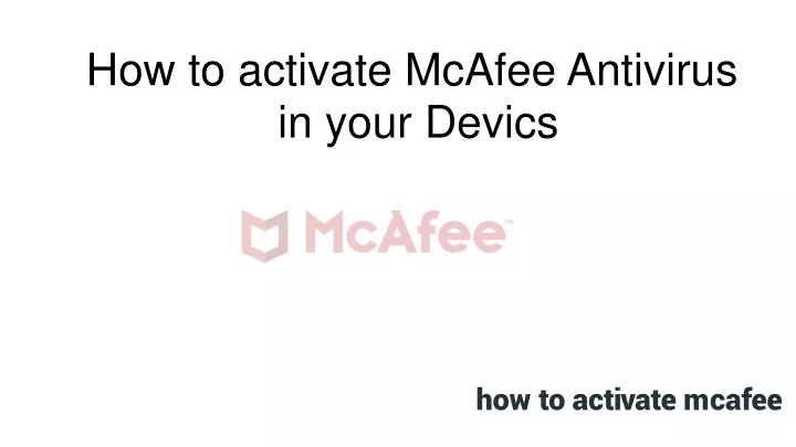 how to activate mcafee antivirus in your devics