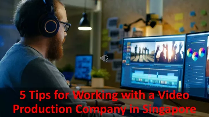 5 tips for working with a video production company in singapore