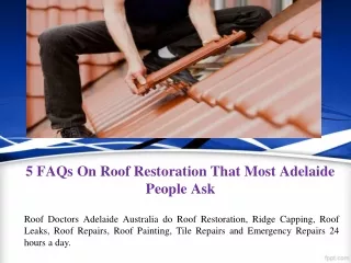 5 FAQs On Roof Restoration That Most Adelaide People Ask