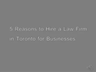 5 Reasons to Hire a Law Firm in Toronto for Businesses