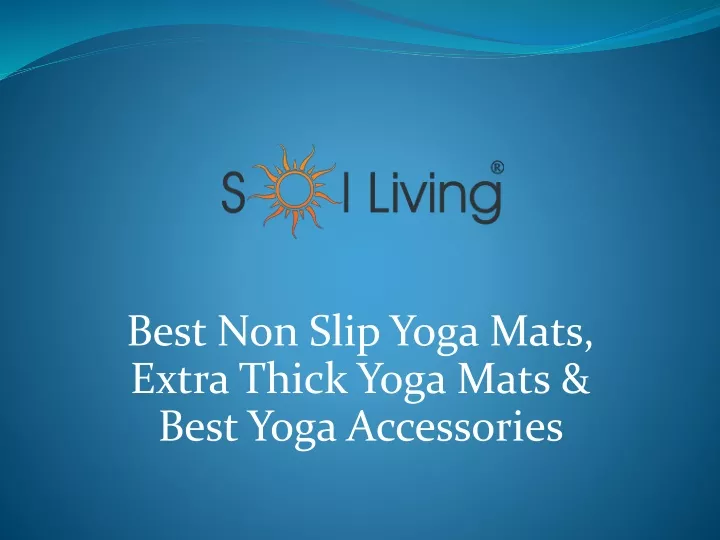 best non slip yoga mats extra thick yoga mats best yoga accessories