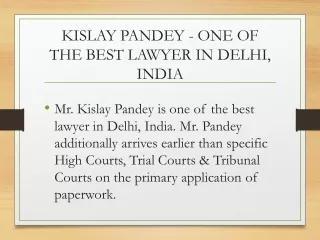 KISLAY PANDEY - ONE OF THE BEST LAWYER IN DELHI, INDIA