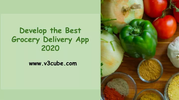 develop the best grocery delivery app 2020