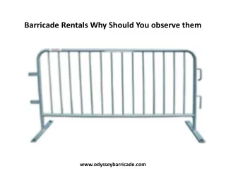 Barricade Rentals Why Should You observe them