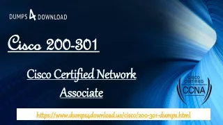 Dumps4Download.us Is the Real & Authentic Source For Preparations Of Cisco 200-301 Dumps